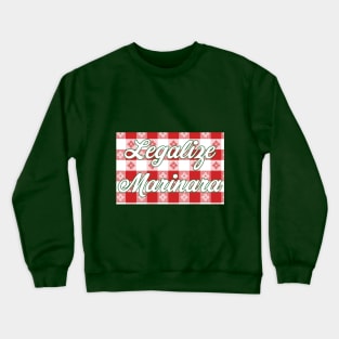 Legalize Marinara Crewneck Sweatshirt